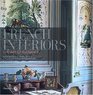 French Interiors The Art of Elegance