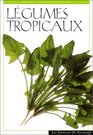 Legumes tropicaux