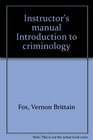 Instructor's manual Introduction to criminology