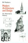 Modern Architecture and Design An Alternative History