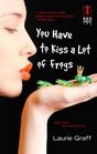 You Have To Kiss a Lot of Frogs (Frogs, Bk 1)