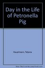 Day in the Life of Petronella Pig