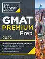 Princeton Review GMAT Premium Prep 2022 6 ComputerAdaptive Practice Tests  Review  Techniques  Online Tools