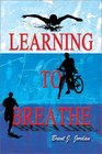 Learning to Breathe