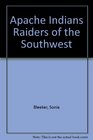 Apache Indians Raiders of the Southwest