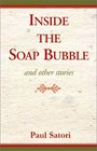 Inside the Soap Bubble