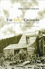 The Gold Crusades A Social History of Gold Rushes 18491929