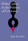 Willa Cather and the Politics of Criticism