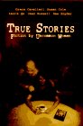 True Stories  Fiction by Uncommon Women