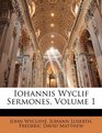 Iohannis Wyclif Sermones Volume 1