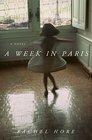 A Week in Paris A Novel
