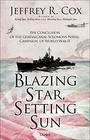 Blazing Star Setting Sun The GuadalcanalSolomons Campaign November 1942March 1943