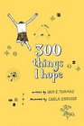 300 Things I Hope