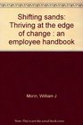 Shifting sands Thriving at the edge of change  an employee handbook