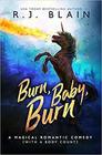 Burn Baby Burn A Magical Romantic Comedy