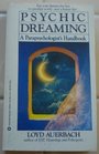 Psychic Dreaming A Parapsychologist's Handbook