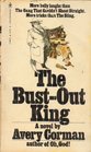 The Bust Out King