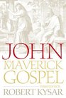 John The Maverick Gospel