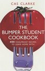 The Essential Student Cookbook 400 Foolproof Recipes to Leave Home With