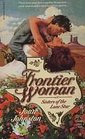 Frontier Woman (Sisters of the Lone Star, Bk 1) (Large Print)