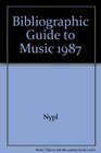 Bibliographic Guide to Music 1987