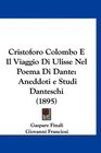 Cristoforo Colombo E Il Viaggio Di Ulisse Nel Poema Di Dante Aneddoti e Studi Danteschi