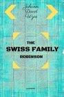 The Swiss Family Robinson By Johann David Wyss  Illustrated