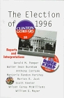 The Election of 1996 Reports and Interpretations