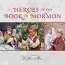 Heroes of the Book of Mormon Board Book