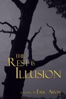 The Rest is Illusion
