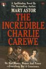 The Incredible Charlie Carewe