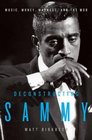 Deconstructing Sammy Music Money Madness and the Mob