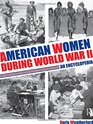 American Women During World War II An Encyclopedia