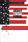 America's Strategic Blunders Intelligence Analysis and National Security Policy 19361991