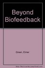 Beyond Biofeedback