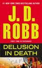 Delusion in Death (In Death, Bk 35)