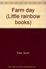 Farm day (Little rainbow books)