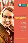 4 A Subversive Gospel Flannery O'Connor and the Reimagining of Beauty Goodness and Truth