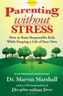 Parenting Without Stress: How to Raise Responsible Kids While Keeping a Life of Your Own