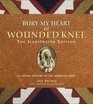 Bury My Heart at Wounded Knee The Illustrated Edition An Indian History of the American West