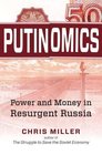 Putinomics Power and Money in Resurgent Russia