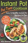 Instant Pot for Two Cookbook Easy and Healthy Instant Pot Recipes Cookbook for Two