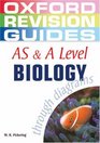 AS and A Level Biology Through Diagrams