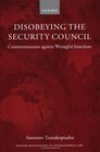 Disobeying the Security Council Countermeasures against Wrongful Sanctions