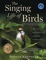 The Singing Life of Birds The Art and Science of Listening to Birdsong