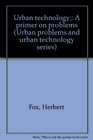 Urban technology A primer on problems