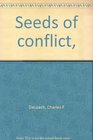 Seeds of conflict,