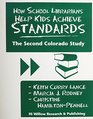 How School Librarians Help Kids Achieve Standards  The Second Colorado Study