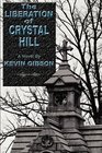 The Liberation of Crystal Hill