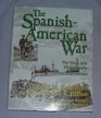 The SpanishAmerican War The Story and Photographs